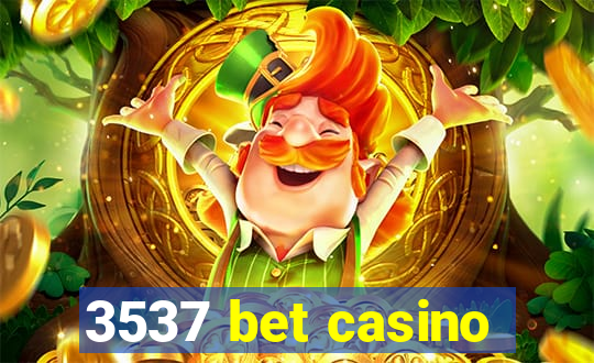 3537 bet casino